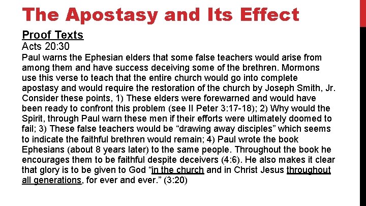 The Apostasy and Its Effect Proof Texts Acts 20: 30 Paul warns the Ephesian