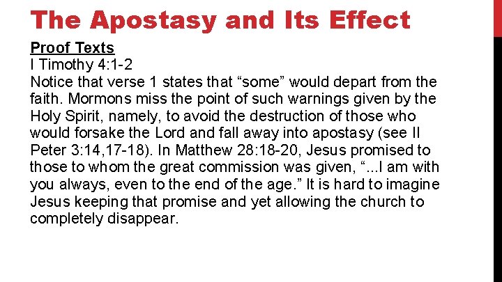 The Apostasy and Its Effect Proof Texts I Timothy 4: 1 -2 Notice that