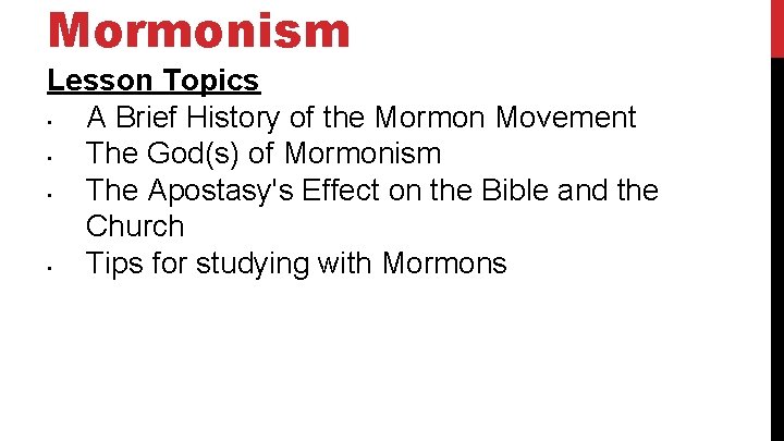 Mormonism Lesson Topics • A Brief History of the Mormon Movement • The God(s)