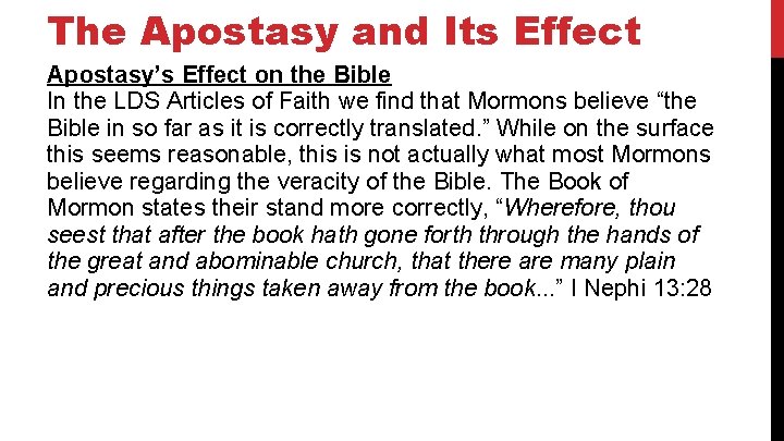 The Apostasy and Its Effect Apostasy’s Effect on the Bible In the LDS Articles