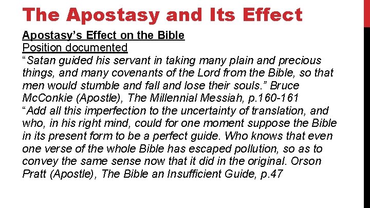 The Apostasy and Its Effect Apostasy’s Effect on the Bible Position documented “Satan guided