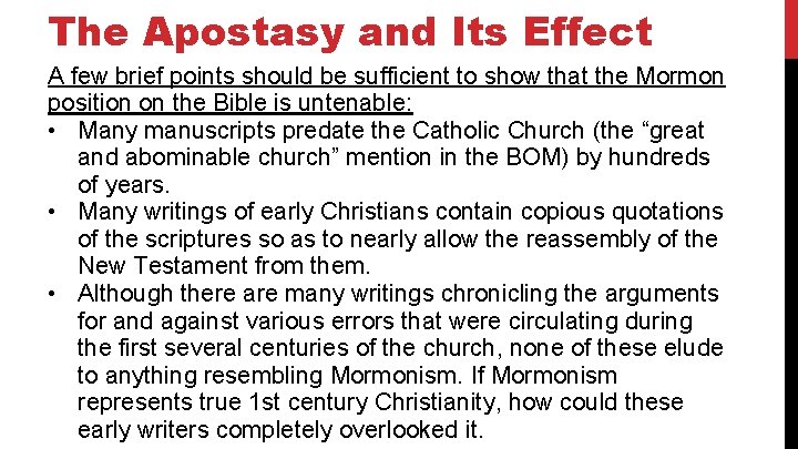 The Apostasy and Its Effect A few brief points should be sufficient to show