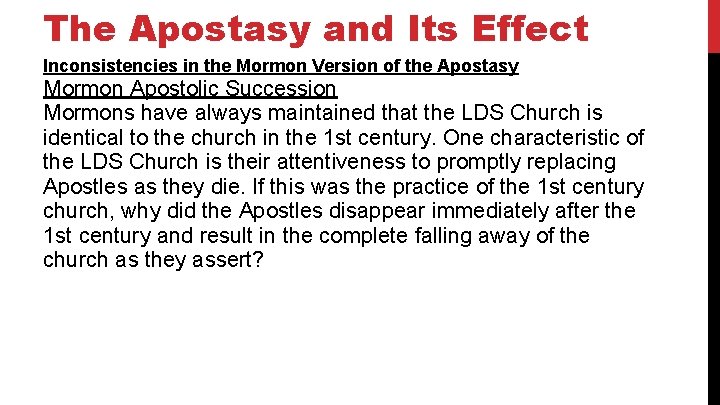 The Apostasy and Its Effect Inconsistencies in the Mormon Version of the Apostasy Mormon