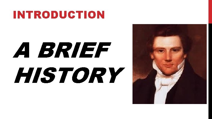 INTRODUCTION A BRIEF HISTORY 