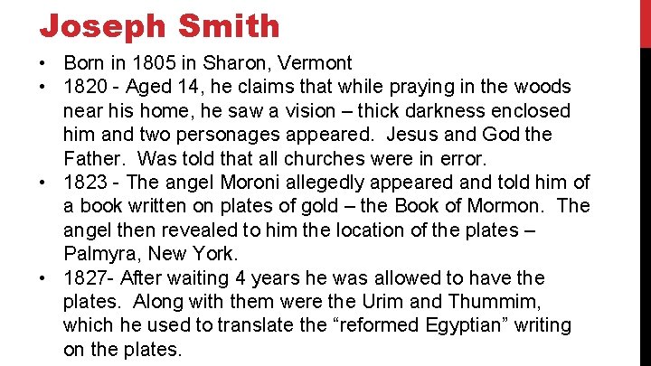 Joseph Smith • Born in 1805 in Sharon, Vermont • 1820 - Aged 14,