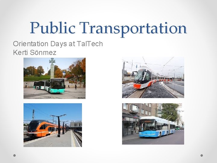 Public Transportation Orientation Days at Tal. Tech Kerti Sönmez 