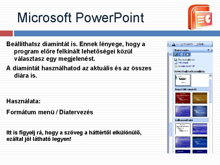 Microsoft Power. Point Beállíthatsz diamintát is. Ennek lényege, hogy a program előre felkínált lehetőségei Microsoft Power. Point Beállíthatsz diamintát is. Ennek lényege, hogy a program előre felkínált lehetőségei