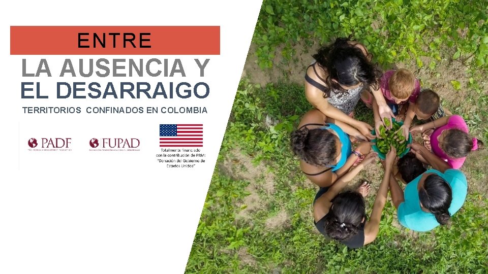 ENTRE LA AUSENCIA Y EL DESARRAIGO TERRITORIOS CONFINADOS EN COLOMBIA 