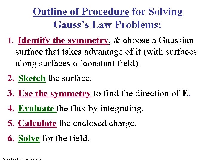 Gauss Problem Examples Applications of Gausss Law Copyright 2009 Pearson Education
