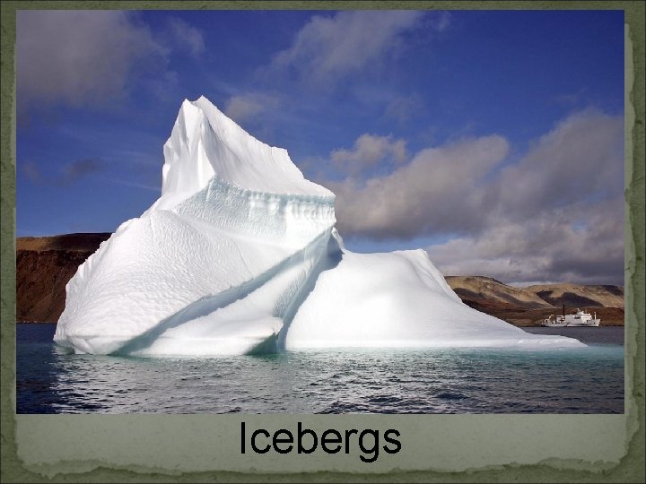 Icebergs 