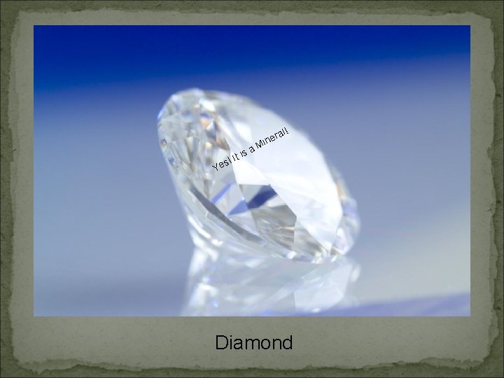 t is I ! s Ye a ! ral e Min Diamond 