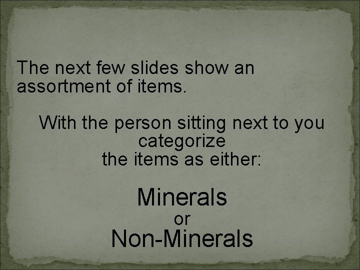 The next few slides show an assortment of items. With the person sitting next
