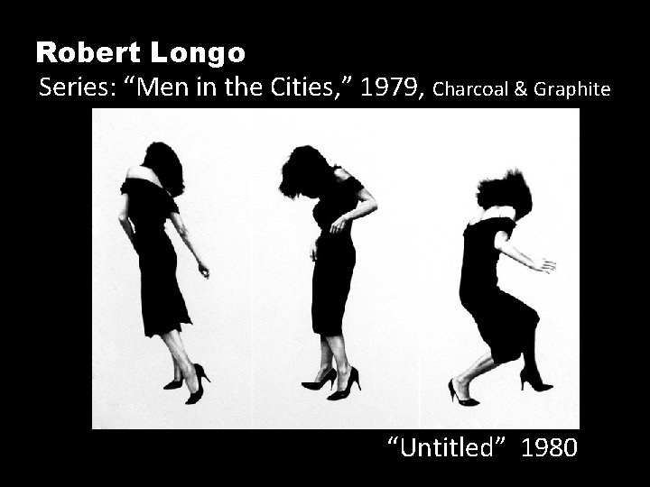 Robert Longo Series: “Men in the Cities, ” 1979, Charcoal & Graphite “Untitled” 1980