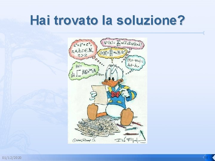 Hai trovato la soluzione? 01/12/2020 33 