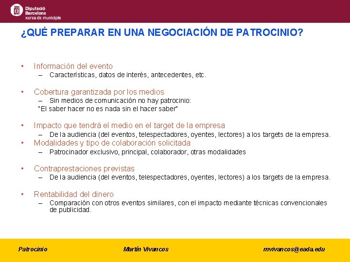 ¿QUÉ PREPARAR EN UNA NEGOCIACIÓN DE PATROCINIO? • Información del evento – Características, datos