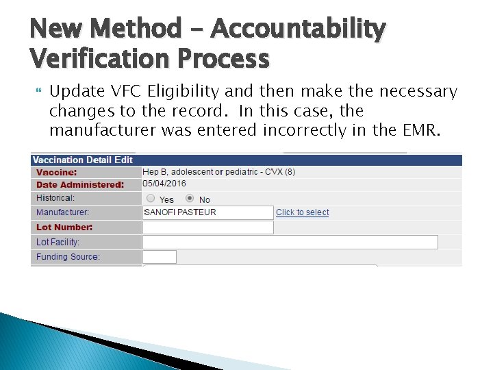 New Method – Accountability Verification Process Update VFC Eligibility and then make the necessary