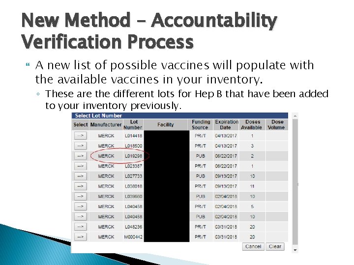 New Method – Accountability Verification Process A new list of possible vaccines will populate