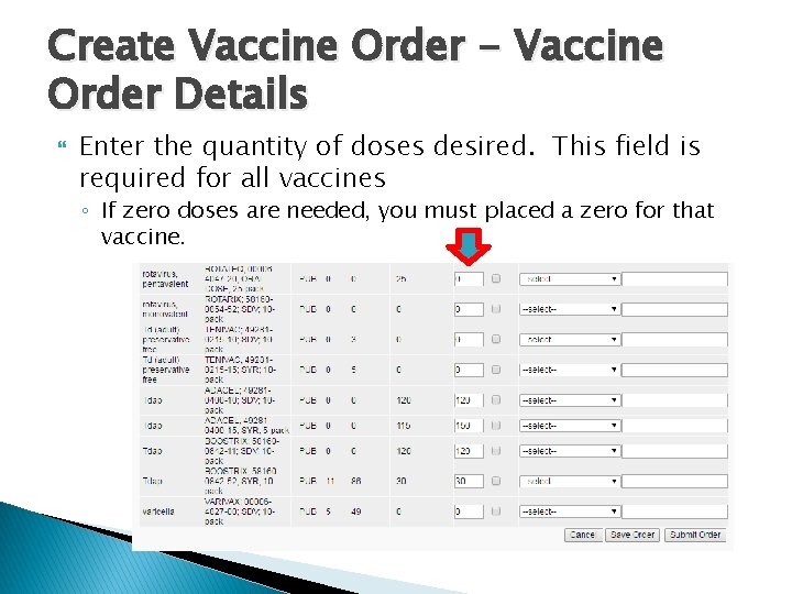 Create Vaccine Order - Vaccine Order Details Enter the quantity of doses desired. This