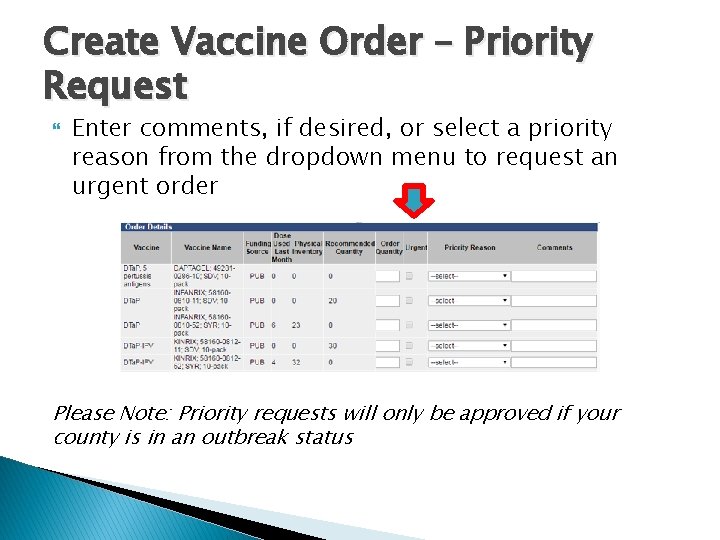 Create Vaccine Order – Priority Request Enter comments, if desired, or select a priority