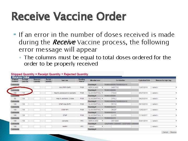 Receive Vaccine Order If an error in the number of doses received is made