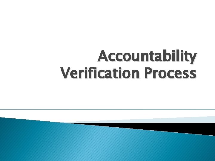 Accountability Verification Process 