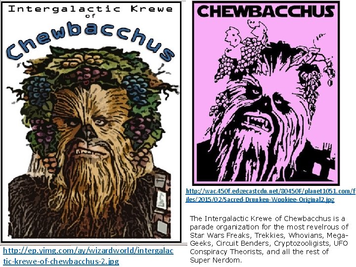  • http: //wac. 450 f. edgecastcdn. net/80450 F/planet 10 51. com/files/2015/02/Sacred-Drunken-Wookiee. Original 2.