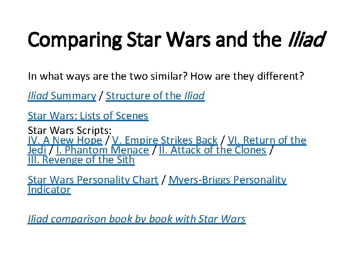 Comparing Star Wars and the Iliad In what ways are the two similar? How