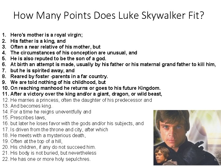 How Many Points Does Luke Skywalker Fit? 1. Hero's mother is a royal virgin;