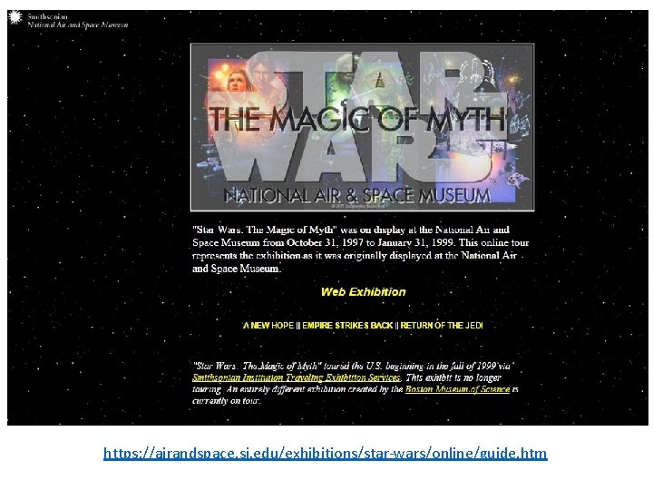 https: //airandspace. si. edu/exhibitions/star-wars/online/guide. htm 