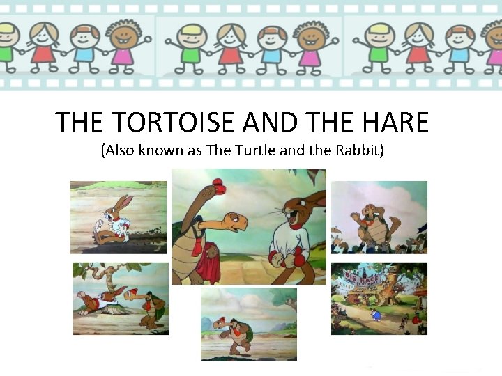 THE TORTOISE AND THE HARE (Also known as The Turtle and the Rabbit) 