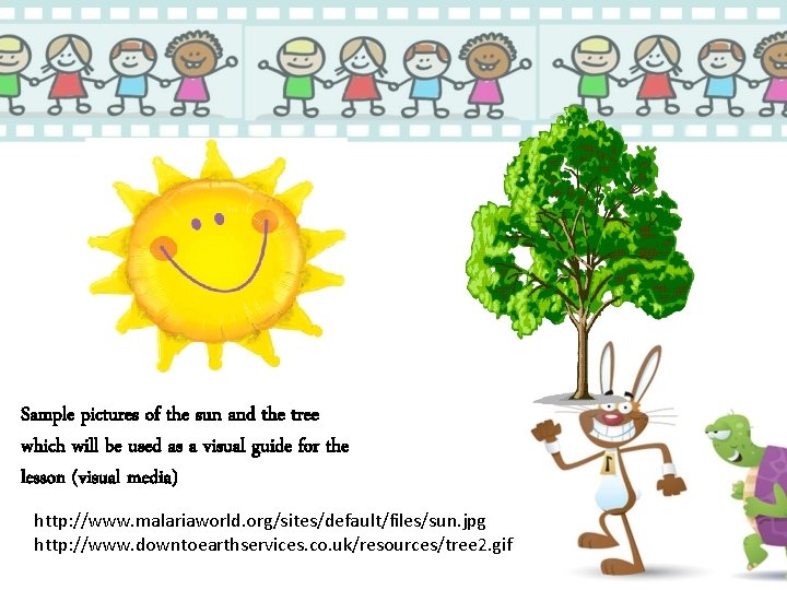 Sample pictures of the sun and the tree which will be used as a