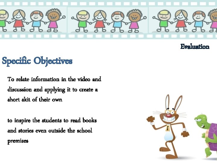 Specific Objectives To relate information in the video and discussion and applying it to