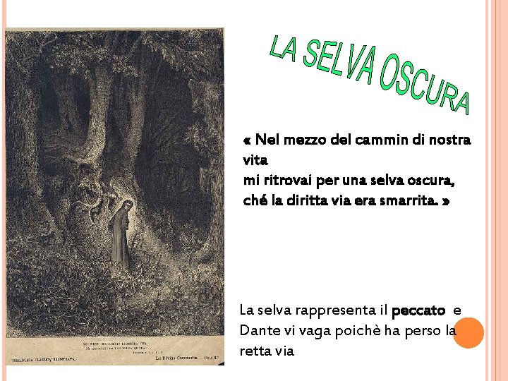  « Nel mezzo del cammin di nostra vita mi ritrovai per una selva