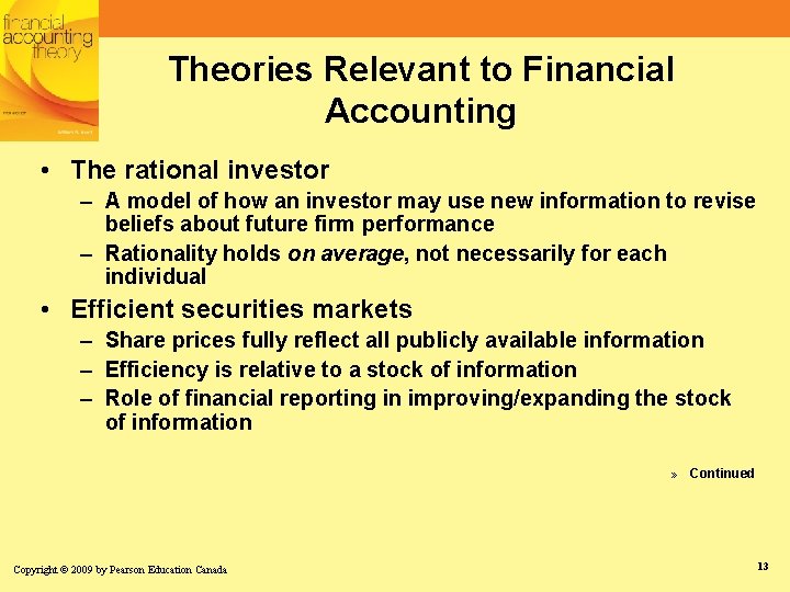 Theories Relevant to Financial Accounting • The rational investor – A model of how