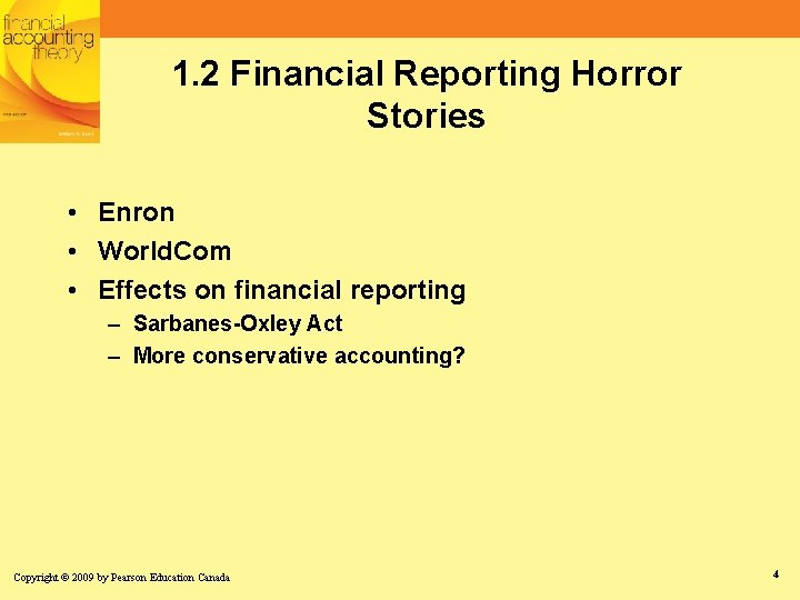 1. 2 Financial Reporting Horror Stories • Enron • World. Com • Effects on