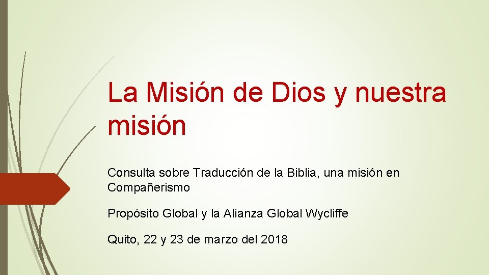 La Misión de Dios y nuestra misión Consulta sobre Traducción de la Biblia, una