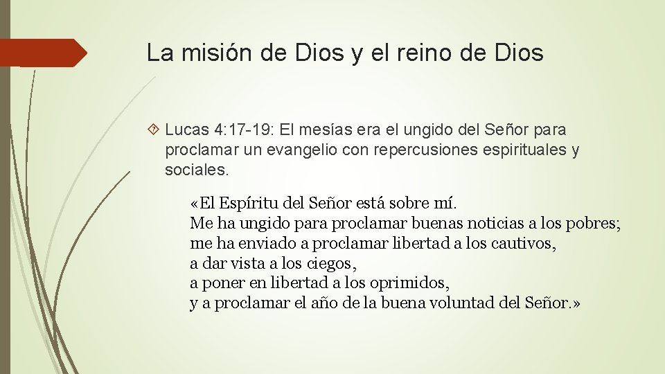 La misión de Dios y el reino de Dios Lucas 4: 17 -19: El