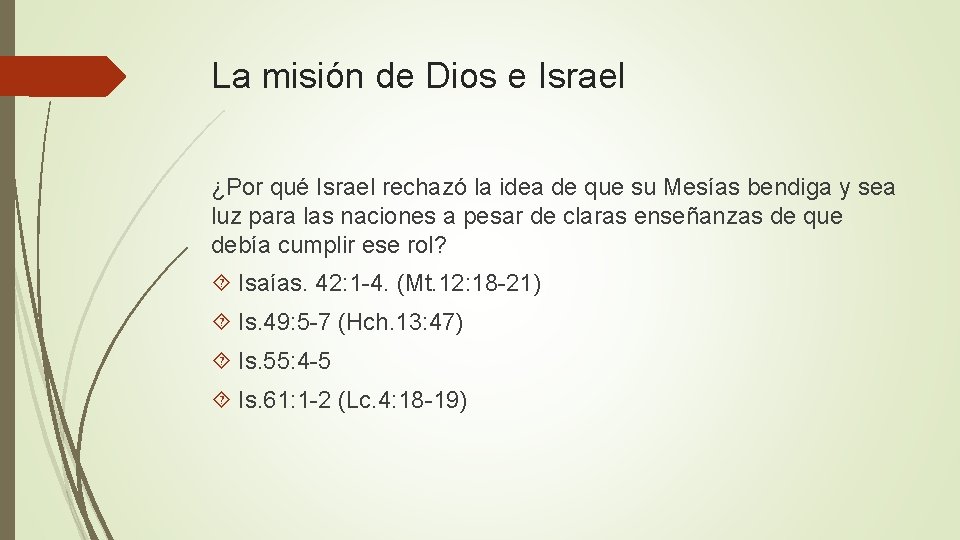 La misión de Dios e Israel ¿Por qué Israel rechazó la idea de que