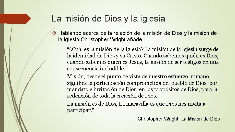 La misión de Dios y la iglesia Hablando acerca de la relación de la