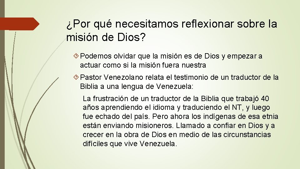 ¿Por qué necesitamos reflexionar sobre la misión de Dios? Podemos olvidar que la misión