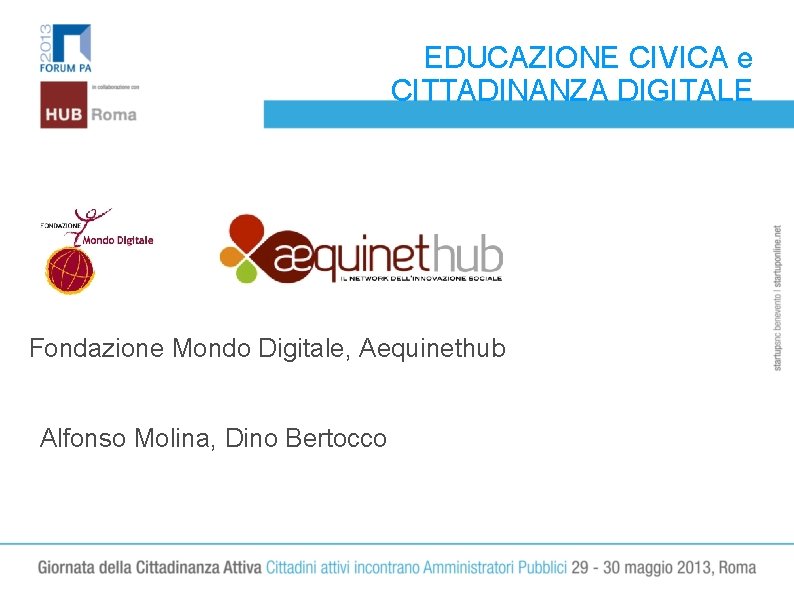 EDUCAZIONE CIVICA e CITTADINANZA DIGITALE Fondazione Mondo Digitale, Aequinethub Alfonso Molina, Dino Bertocco 