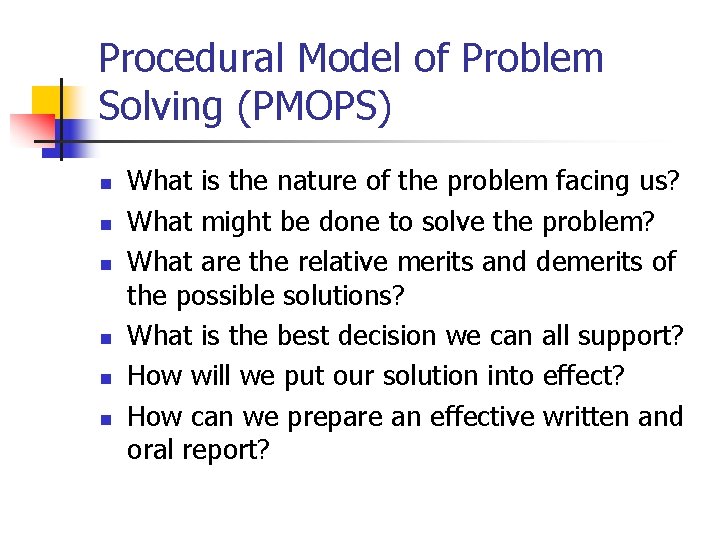 Procedural Model of Problem Solving (PMOPS) n n n What is the nature of