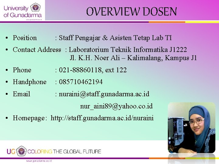 OVERVIEW DOSEN • Position : Staff Pengajar & Asisten Tetap Lab TI • Contact