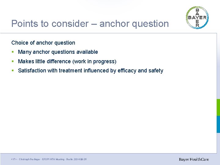 Points to consider – anchor question Choice of anchor question § Many anchor questions Points to consider – anchor question Choice of anchor question § Many anchor questions