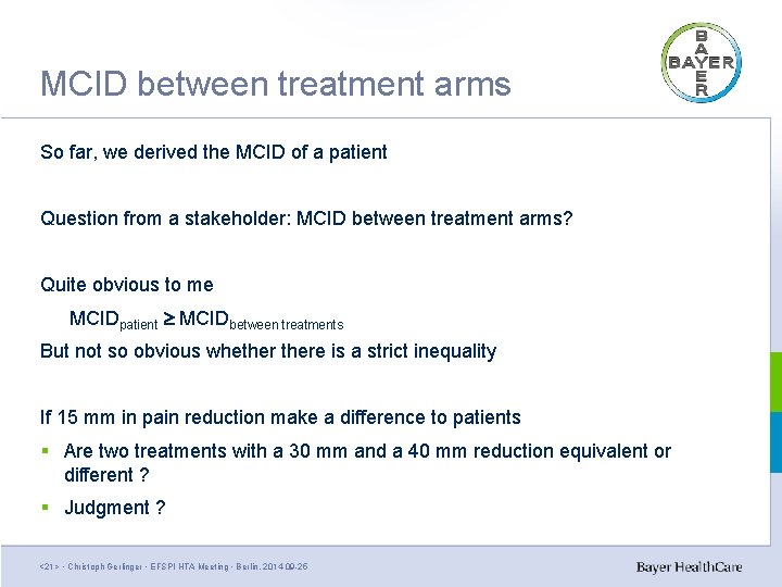 MCID between treatment arms So far, we derived the MCID of a patient Question MCID between treatment arms So far, we derived the MCID of a patient Question