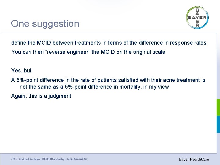 One suggestion define the MCID between treatments in terms of the difference in response One suggestion define the MCID between treatments in terms of the difference in response