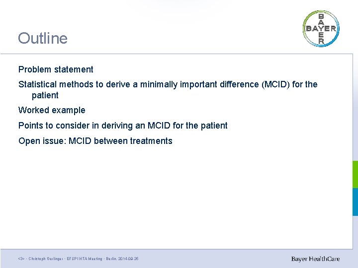 Outline Problem statement Statistical methods to derive a minimally important difference (MCID) for the Outline Problem statement Statistical methods to derive a minimally important difference (MCID) for the