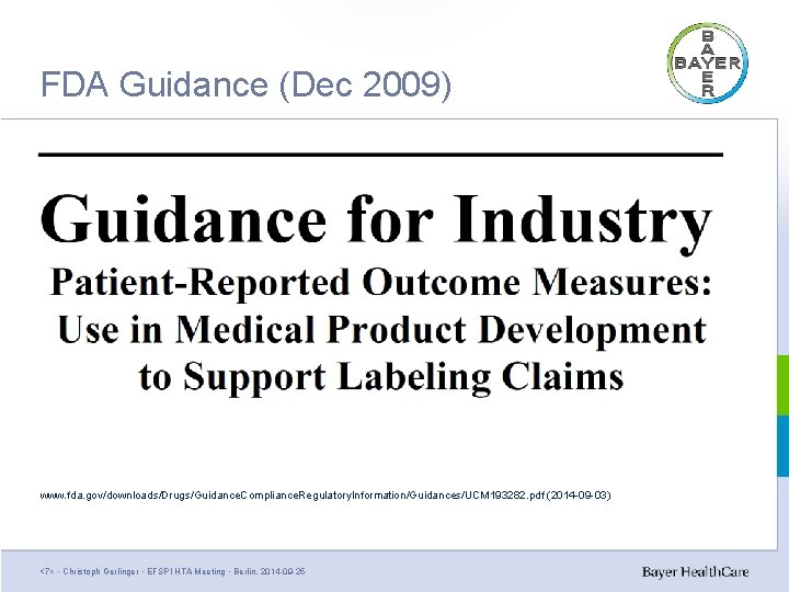 FDA Guidance (Dec 2009) www. fda. gov/downloads/Drugs/Guidance. Compliance. Regulatory. Information/Guidances/UCM 193282. pdf (2014 -09 FDA Guidance (Dec 2009) www. fda. gov/downloads/Drugs/Guidance. Compliance. Regulatory. Information/Guidances/UCM 193282. pdf (2014 -09