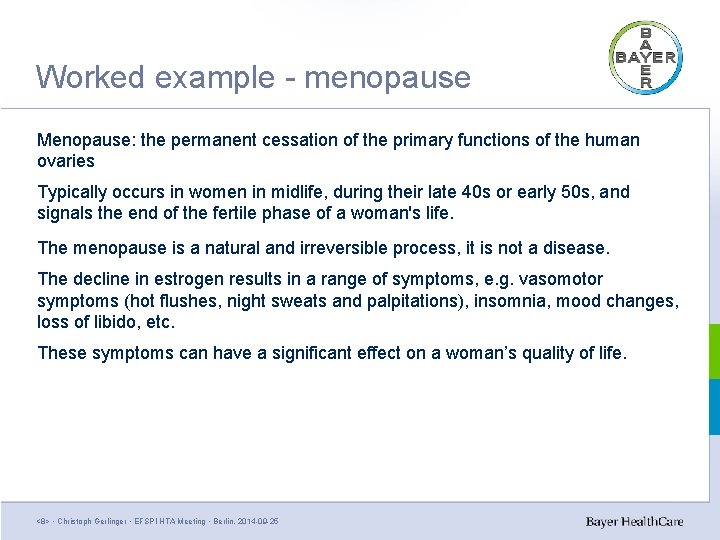 Worked example - menopause Menopause: the permanent cessation of the primary functions of the Worked example - menopause Menopause: the permanent cessation of the primary functions of the