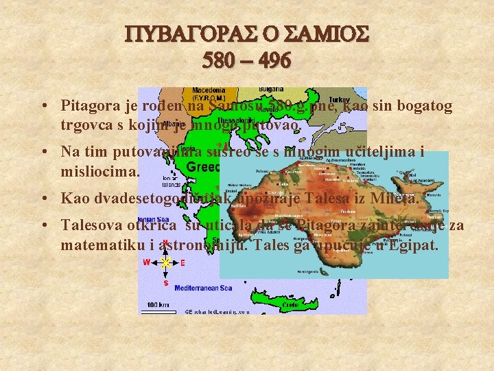 PUBAGORAS O SAMIOS 580 - 496 • Pitagora je rođen na Samosu 580. g.